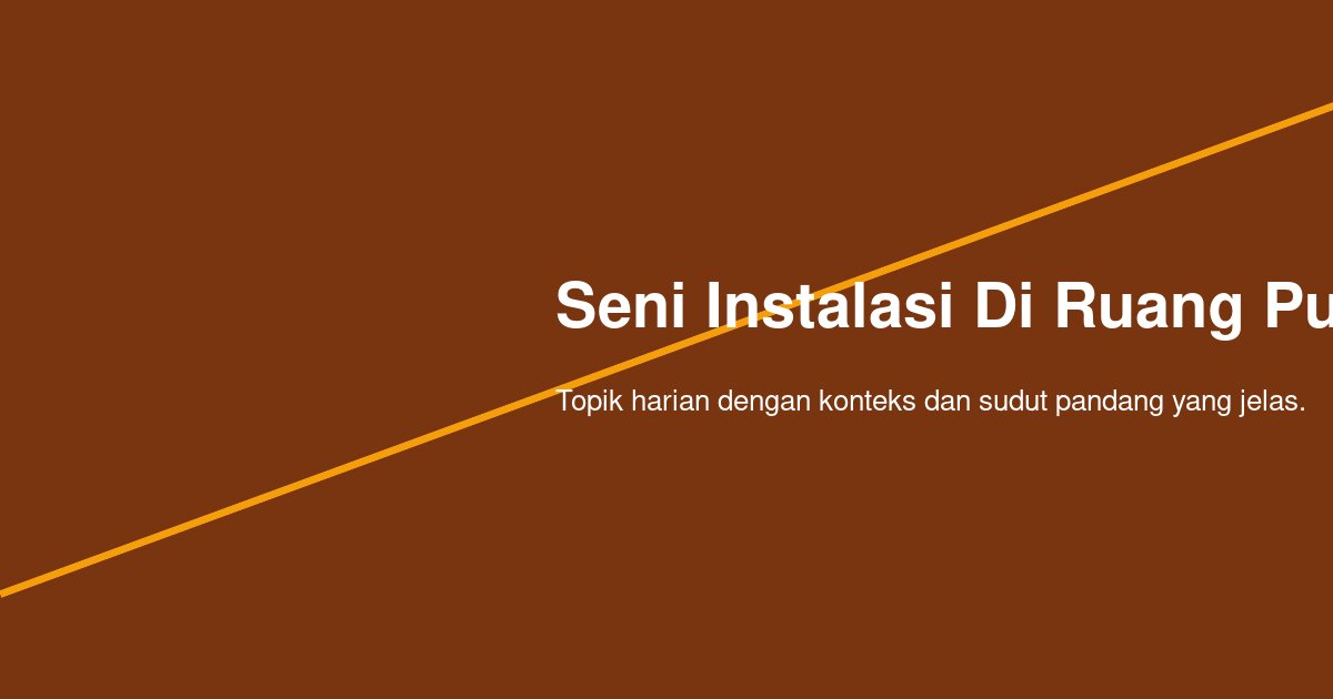 Anak-Anak dan Seni Instalasi di Ruang Publik Pekanbaru